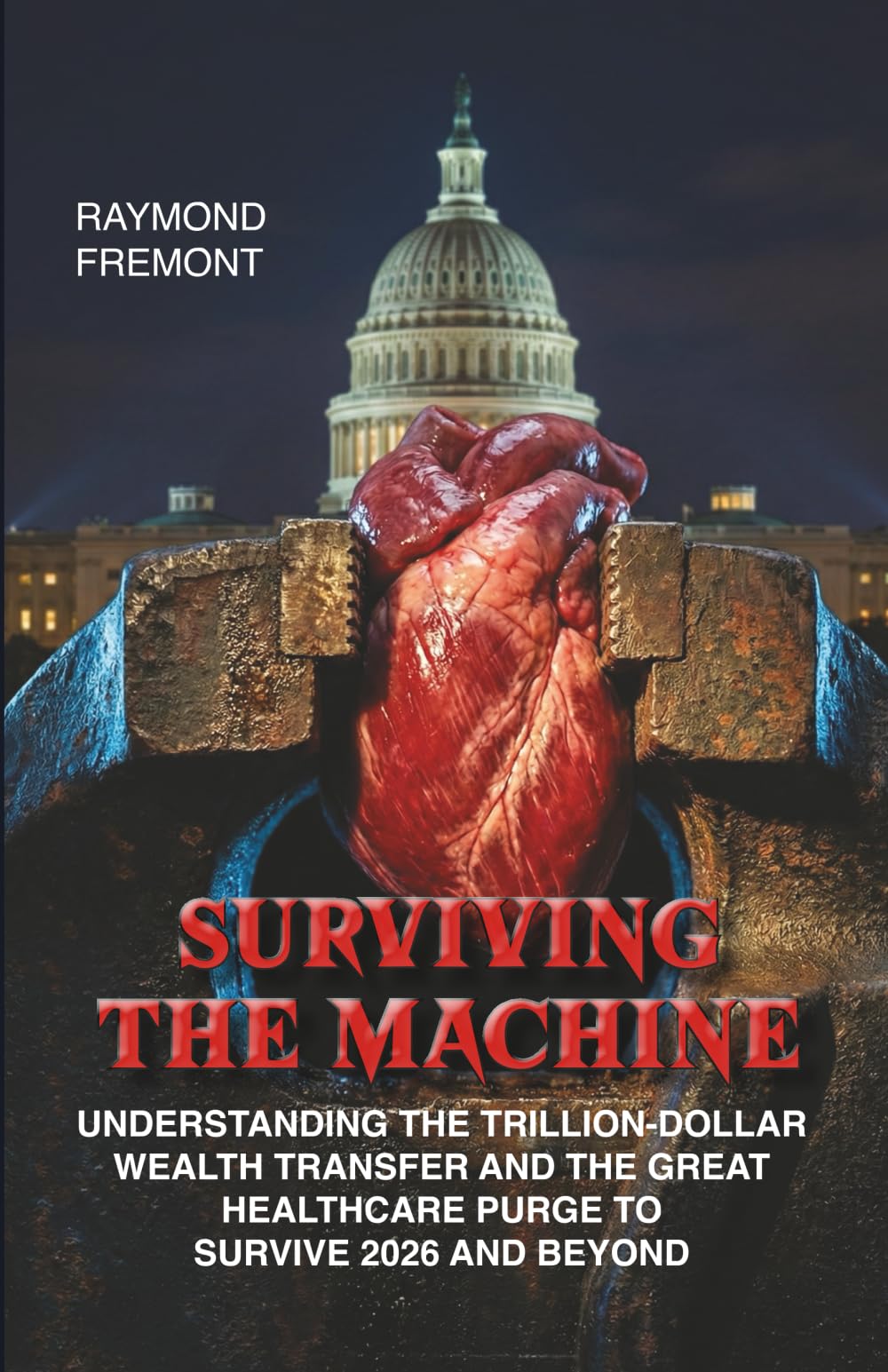 Surviving the Machine: Understanding the Trillion-Dollar Wealth Transfer and the Great Healthcare Purge to Survive 2026 and Beyond