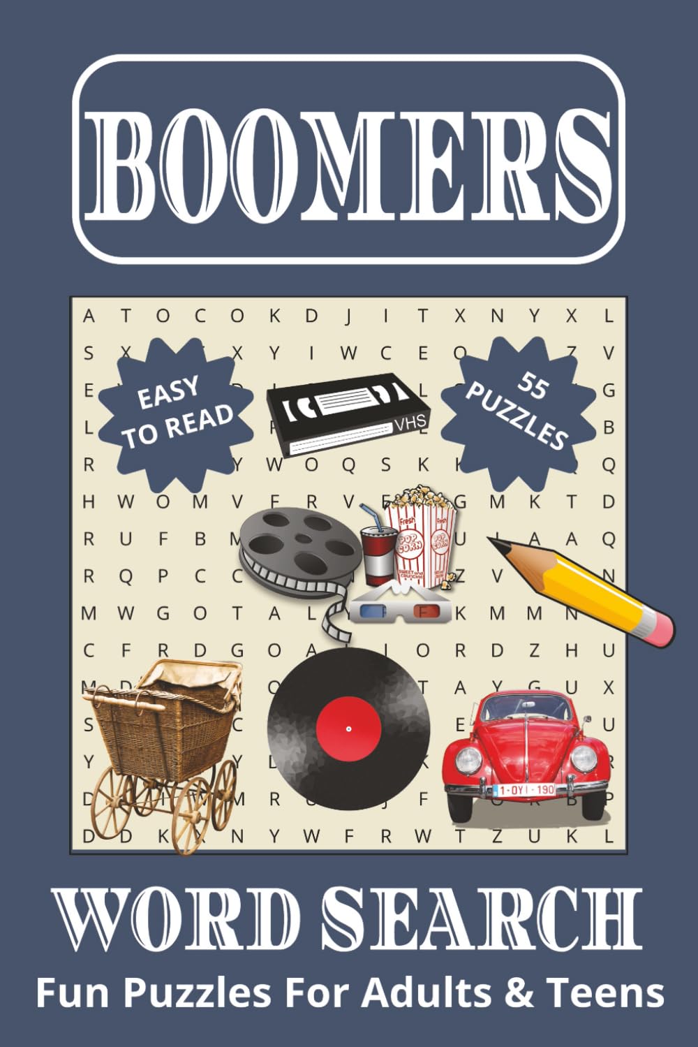 Boomers Word Search: Word searches with easy to read print about Baby Boomers, Nostalgia 40s thru present and more | 6x9 inches, 110 pages | 50+ ... gift for vacations, holidays and Free Times