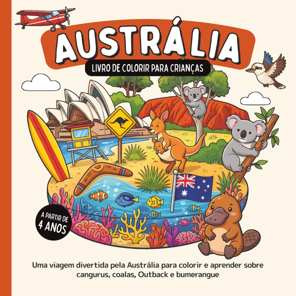 Austrália – Livro de colorir para crianças a partir de 4 anos: Uma viagem divertida pela Austrália para colorir e aprender sobre cangurus, coalas, Outback e bumerangue