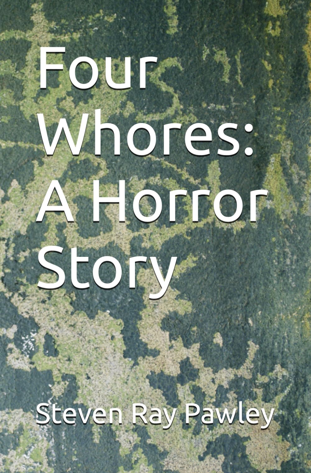 Four Whores: A Horror Story
