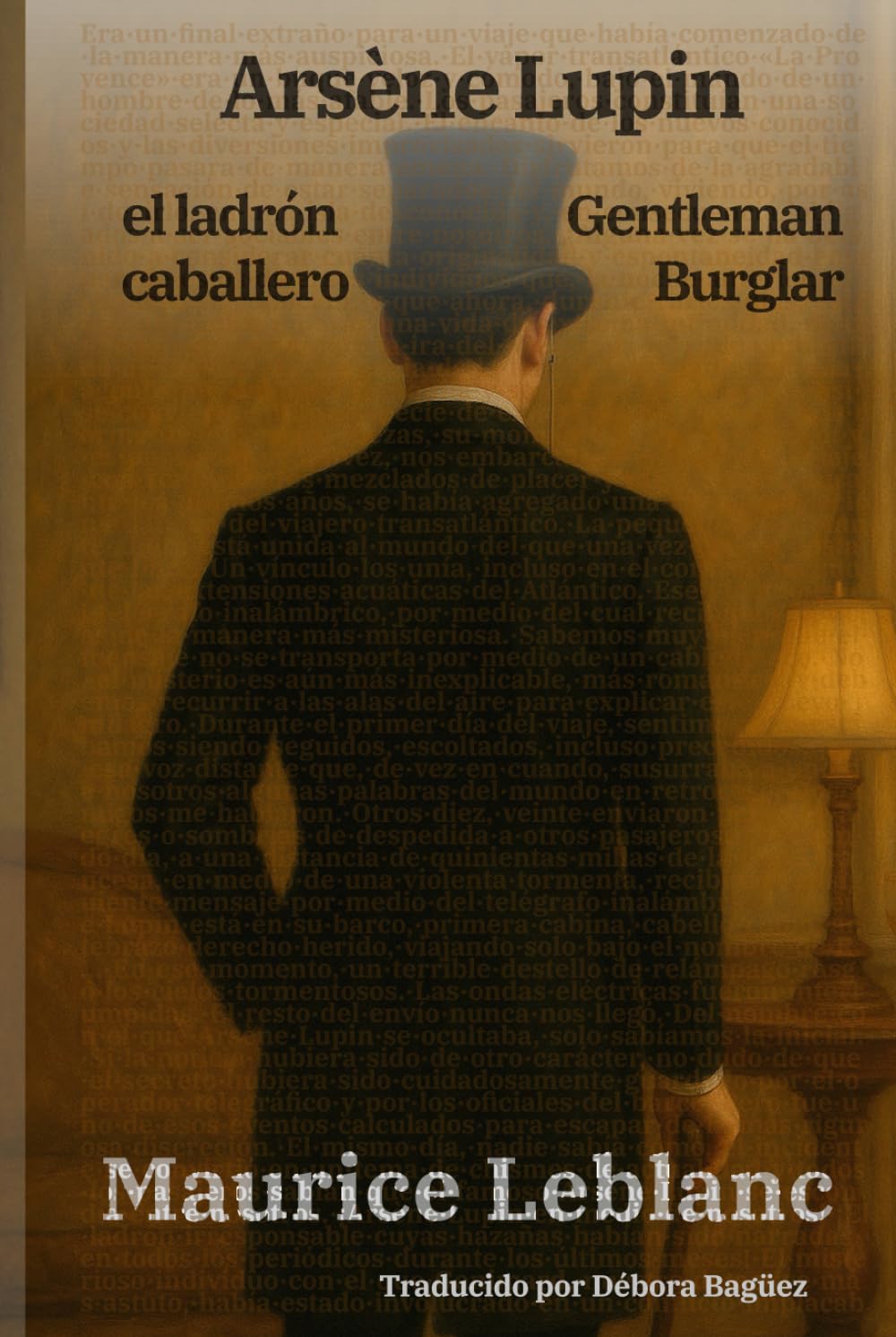 Arsène Lupin, el ladrón caballero - Arsène Lupin, Gentleman Burglar: Texto paralelo bilingüe - Bilingual edition: Inglés - Español / English - Spanish: 52 (Ediciones Bilingües)