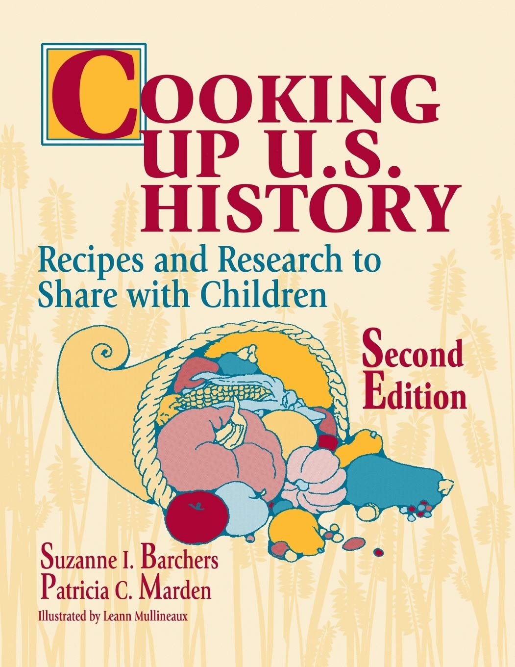 Cooking Up U.S. History: Recipes and Research to Share with Children, 2nd E