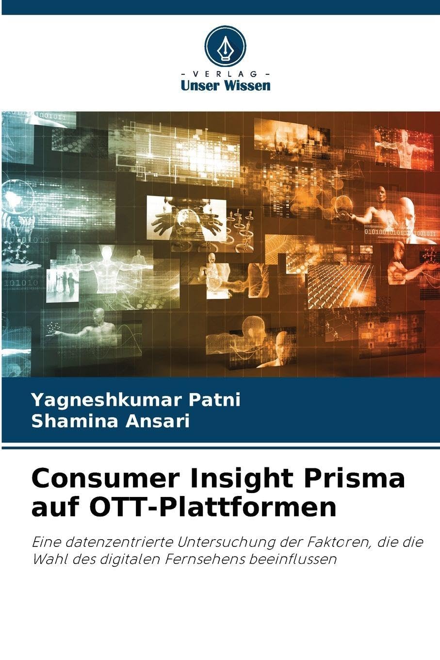 Consumer Insight Prisma auf OTT-Plattformen: Eine datenzentrierte Untersuchung der Faktoren, die die Wahl des digitalen Fernsehens beeinflussen