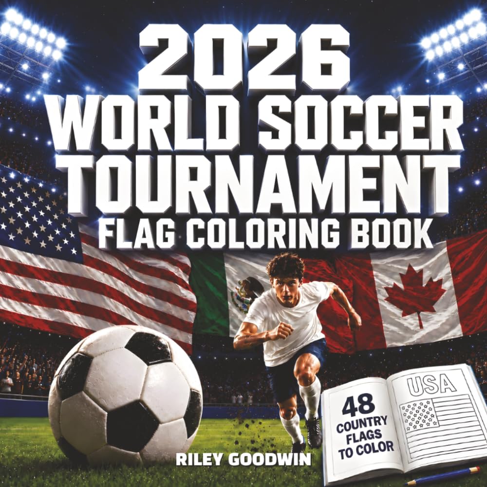 2026 World Soccer Tournament Flag Coloring Book: 48 Fun and Easy Country Flag Coloring Pages for Kids, Families, and Young Soccer Fans