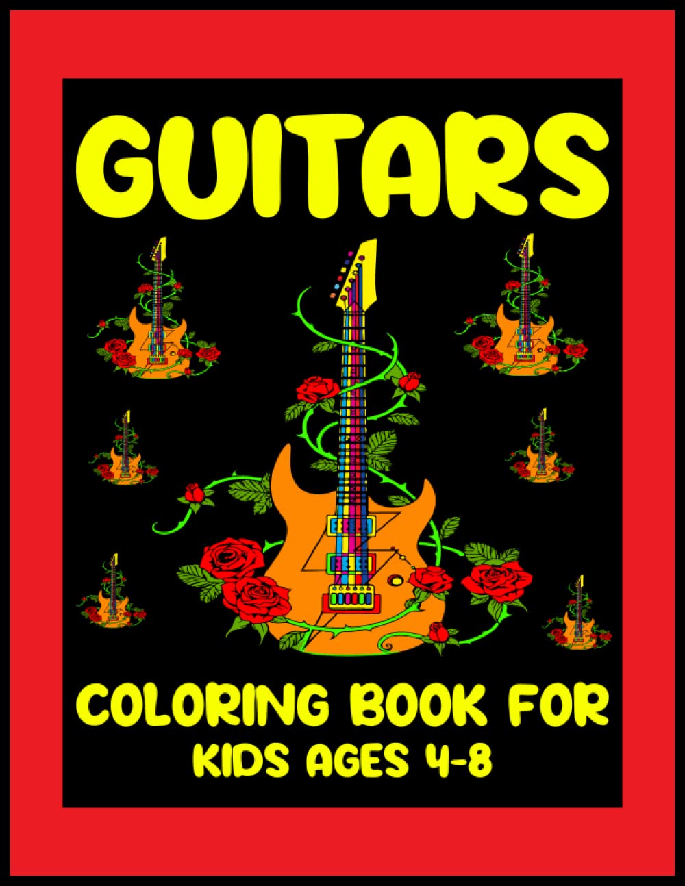 Guitars Coloring Book for kids Ages 4-8: Amazing Electric Guitars Coloring Book for kids & Preschoolers Gifts for Boys and Girls