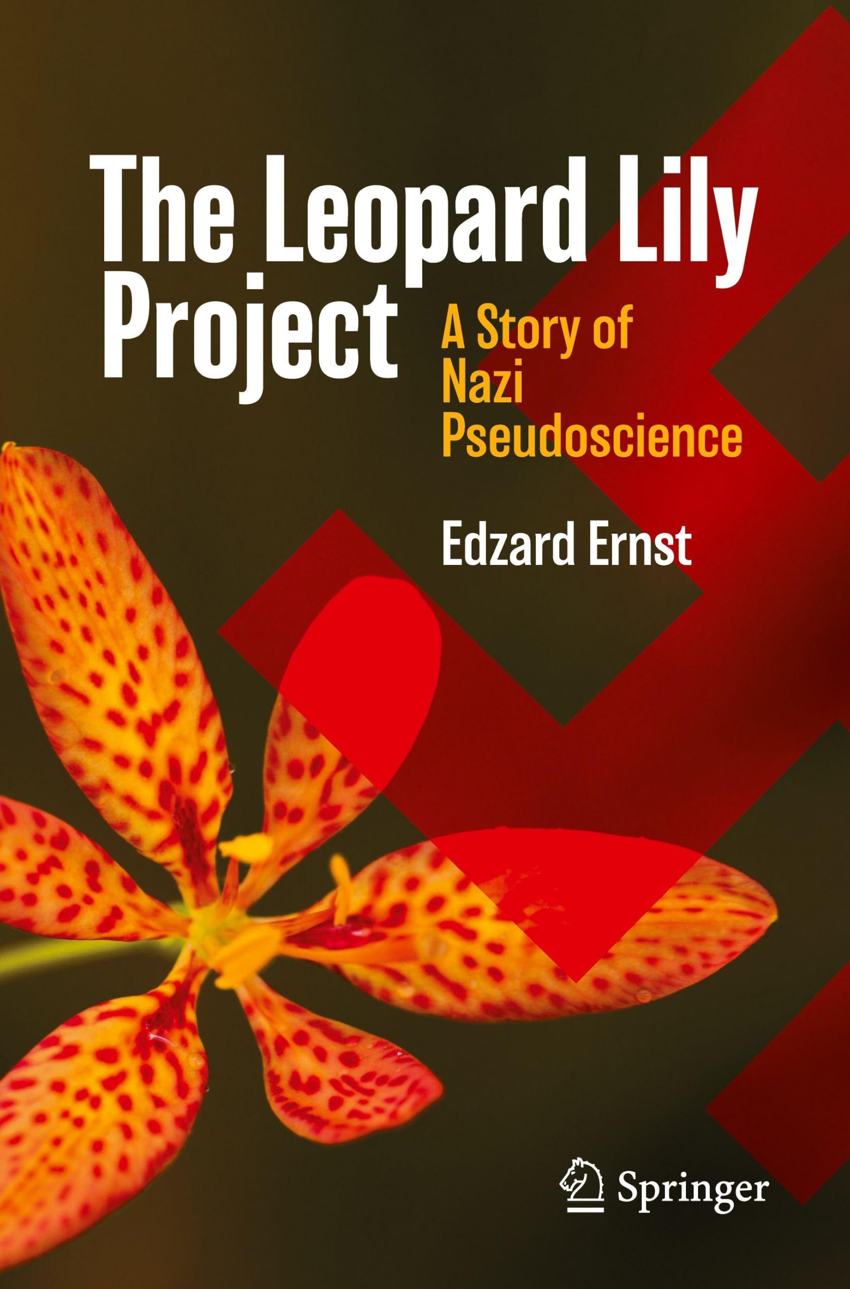 The Leopard Lily Project: A Story of Nazi Pseudoscience