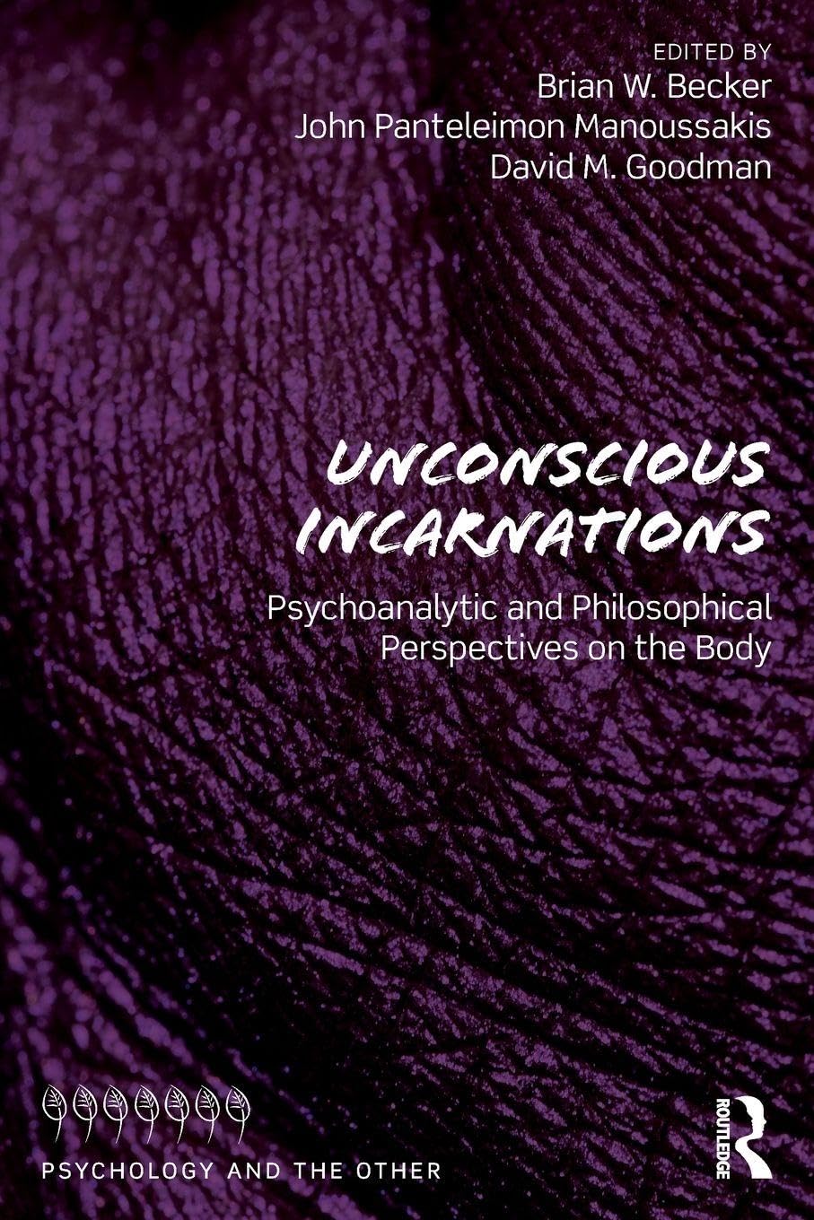Unconscious Incarnations (Psychology and the Other)      1st Edition
