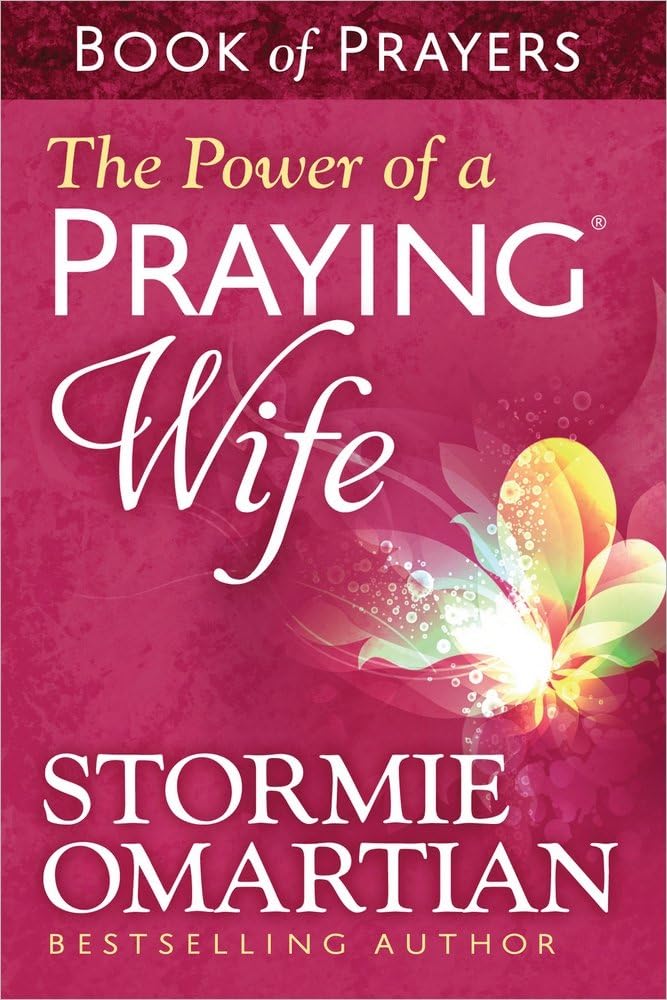 The Power of a Praying Wife Book of Prayers Mass Market Paperback – February 1, 2014