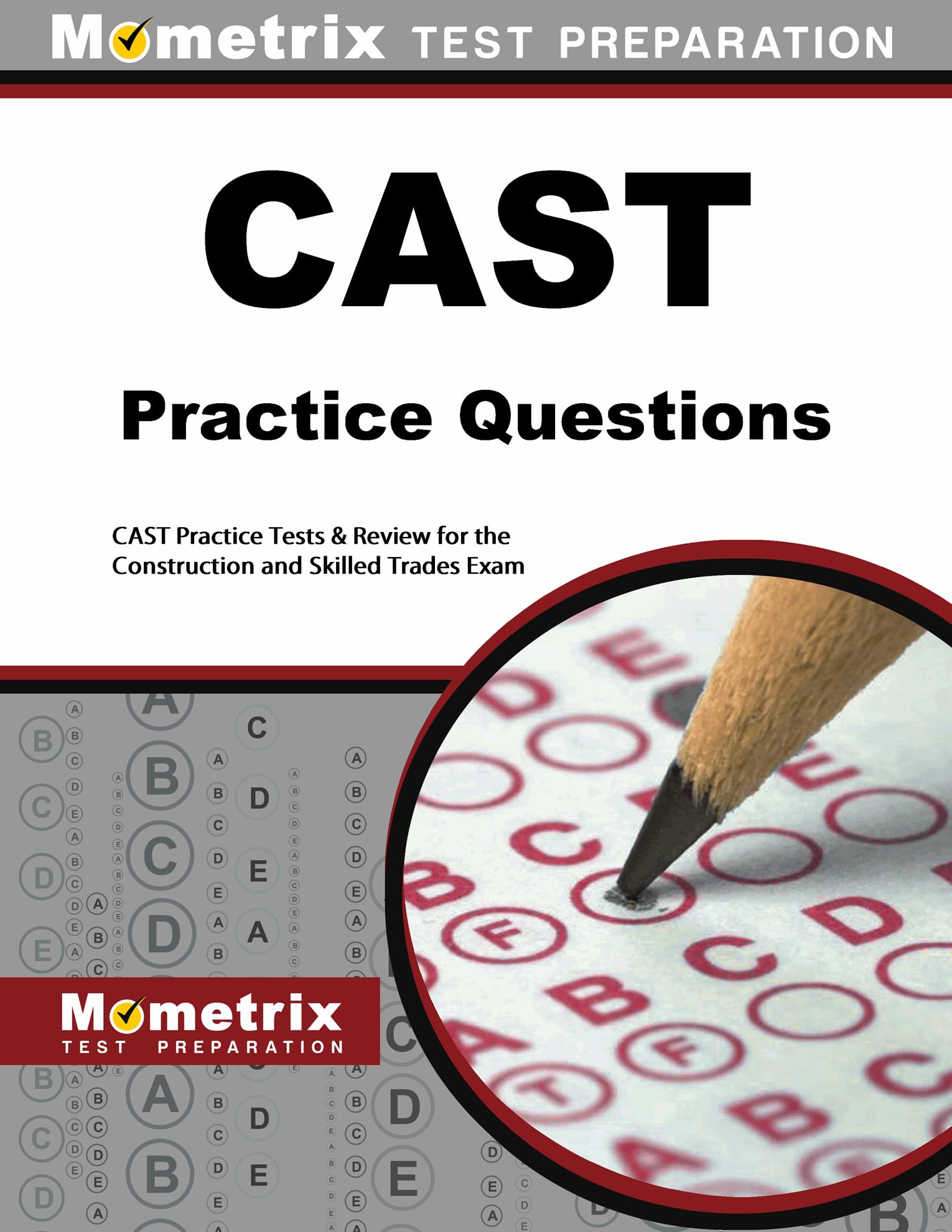 CAST Exam Practice Questions: CAST Practice Tests & Exam Review for the Construction and Skilled Trades Exam