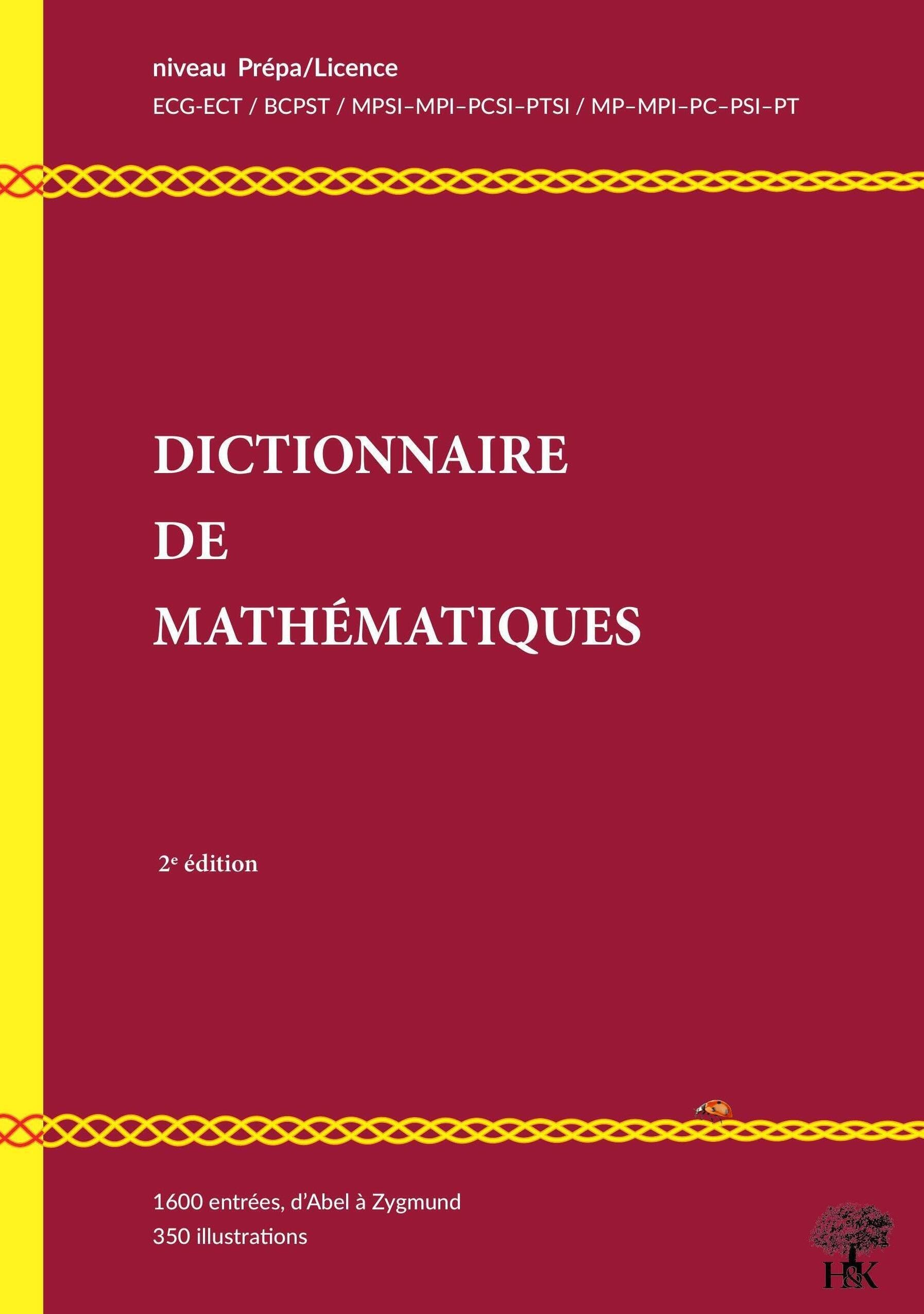 Dictionnaire illustré de mathématiques niveau Prépa/Licence: Niveau Prépa / Licence L1-L2
