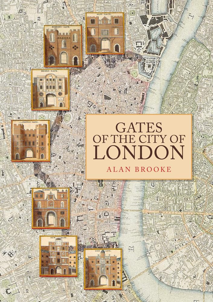 Gates of the City of London by Alan Brooke - 9781398102613