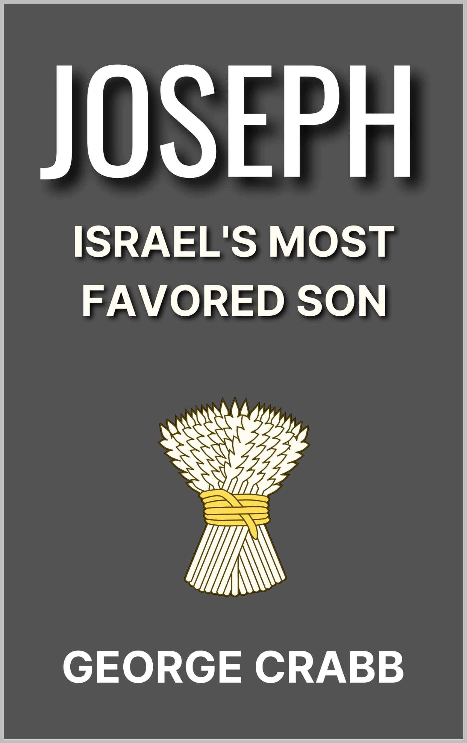 Joseph: Israel's most favored son