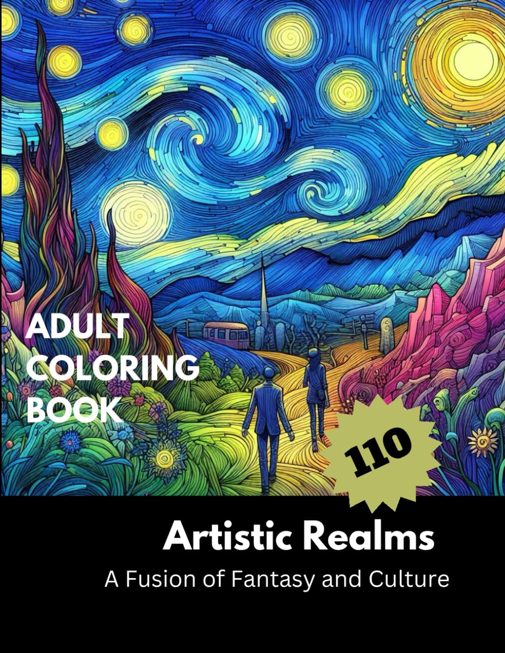 Adult Coloring Book, 110 images from the collision between the artist's work and the fantasy garden, Stress Relieving Designs to Color, Stress ... Realms: A Fusion of Fantasy and Culture
