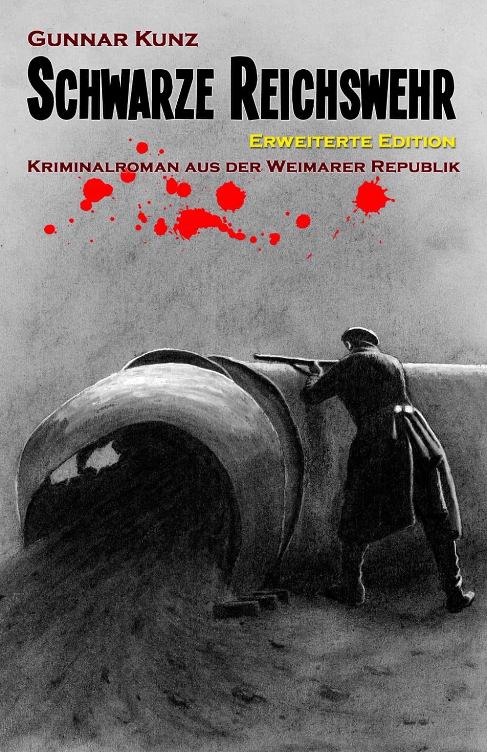 Schwarze Reichswehr: Erweiterte Edition (Kriminalroman aus der Weimarer Republik (Erweiterte Edition))