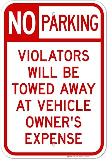 No Parking Sign, Violators Will be Towed 12x18 Inches, Rust Free .063 Aluminum, Fade Resistant, Made in USA by Sigo Signs