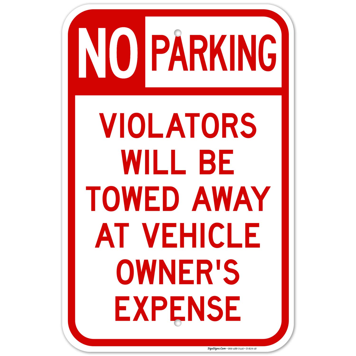 No Parking Sign,s Will be Towed 12x18 Inches, Rust Free .063 Aluminum, Fade Resistant, Made in USA by Sigo Signs