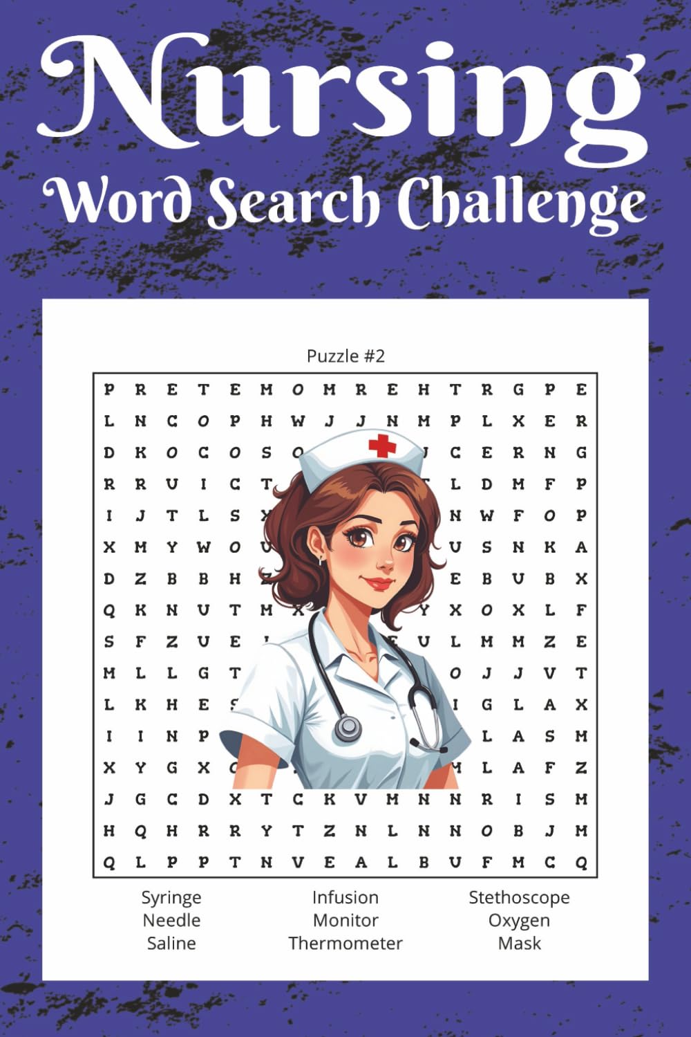 Nursing Themed Word Search Book: 55 Relaxing Puzzles About Medical Knowledge, Humor, and Nursing Know-How 6X9