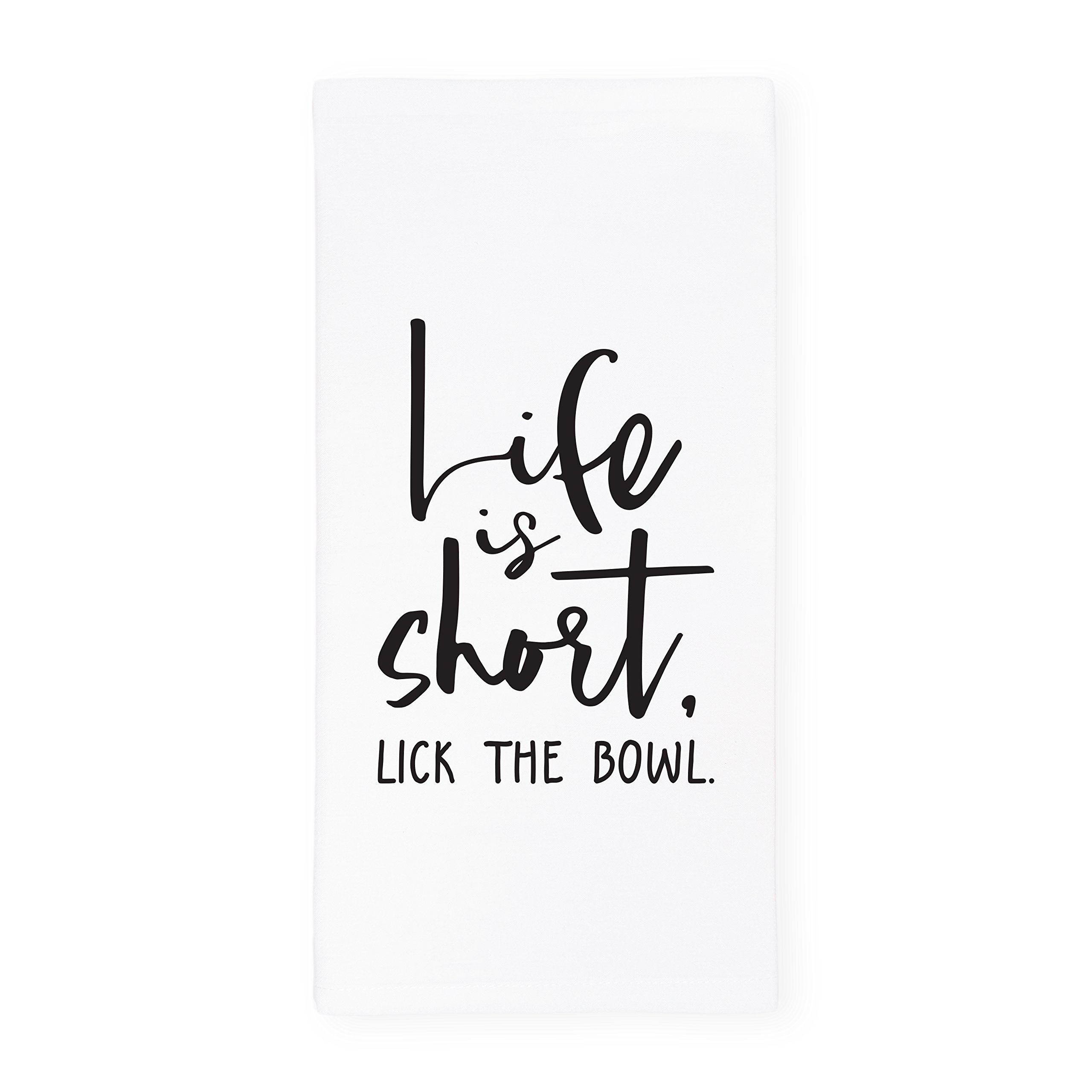 Life is Too Short, Lick The Bowl Soft and Absorbent Kitchen Tea Towel, Flour Sack Towel and Dish Cloth