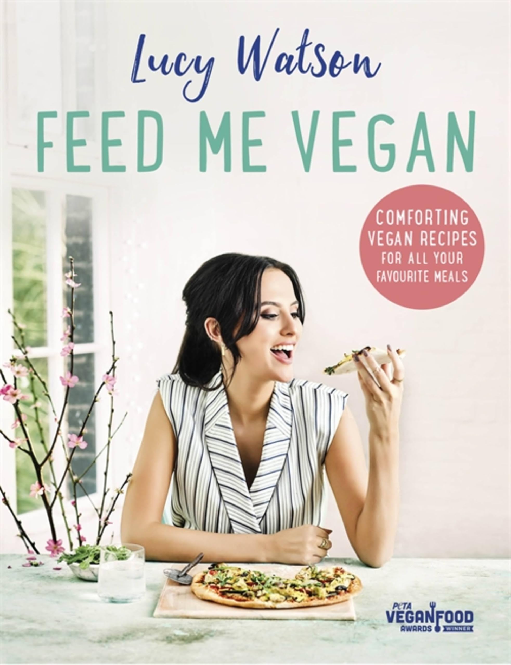 Feed Me Vegan: Lucy Watson By Lucy Watson Hardcover NEW