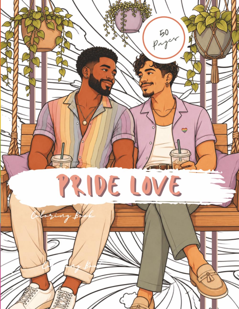 Coloring Book for Adults: Pride Love | Inclusive Coloring Pages of Queer Couples, Pride Joy, Drag, and Diverse LGBTQ People: Pride Love LGBTQ Coloring ... Cordboard Bleed Through Mat Protector Needed