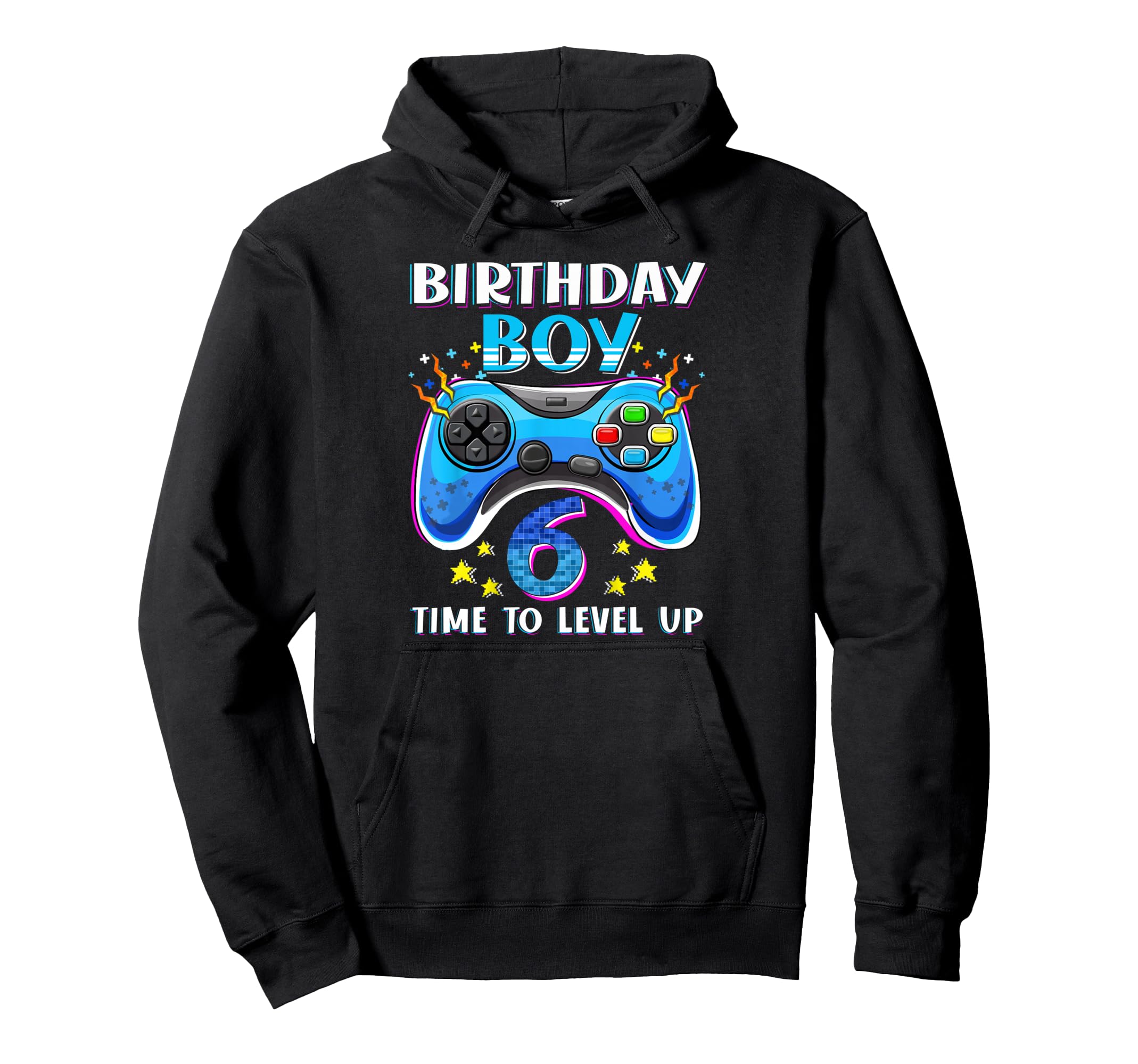 Birthday Boy Time To Level Up Gamer Video Game 6 Years Old Pullover Hoodie