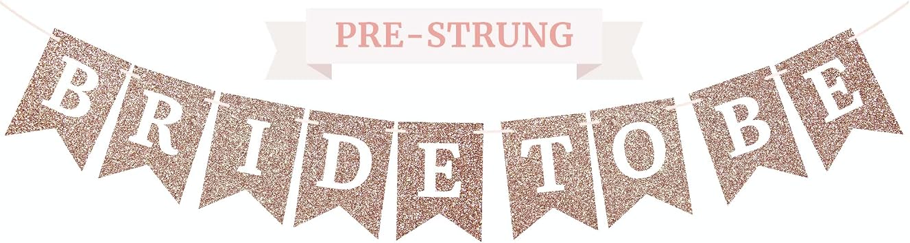 Pre-Strung Bride to Be Banner - Rose Gold Glitter Bachelorette Party Banner | No DIY - Pre-Strung on 8 ft Strand - Rose Gold Glitter Bachelorette or Bridal Party Decorations & Decor