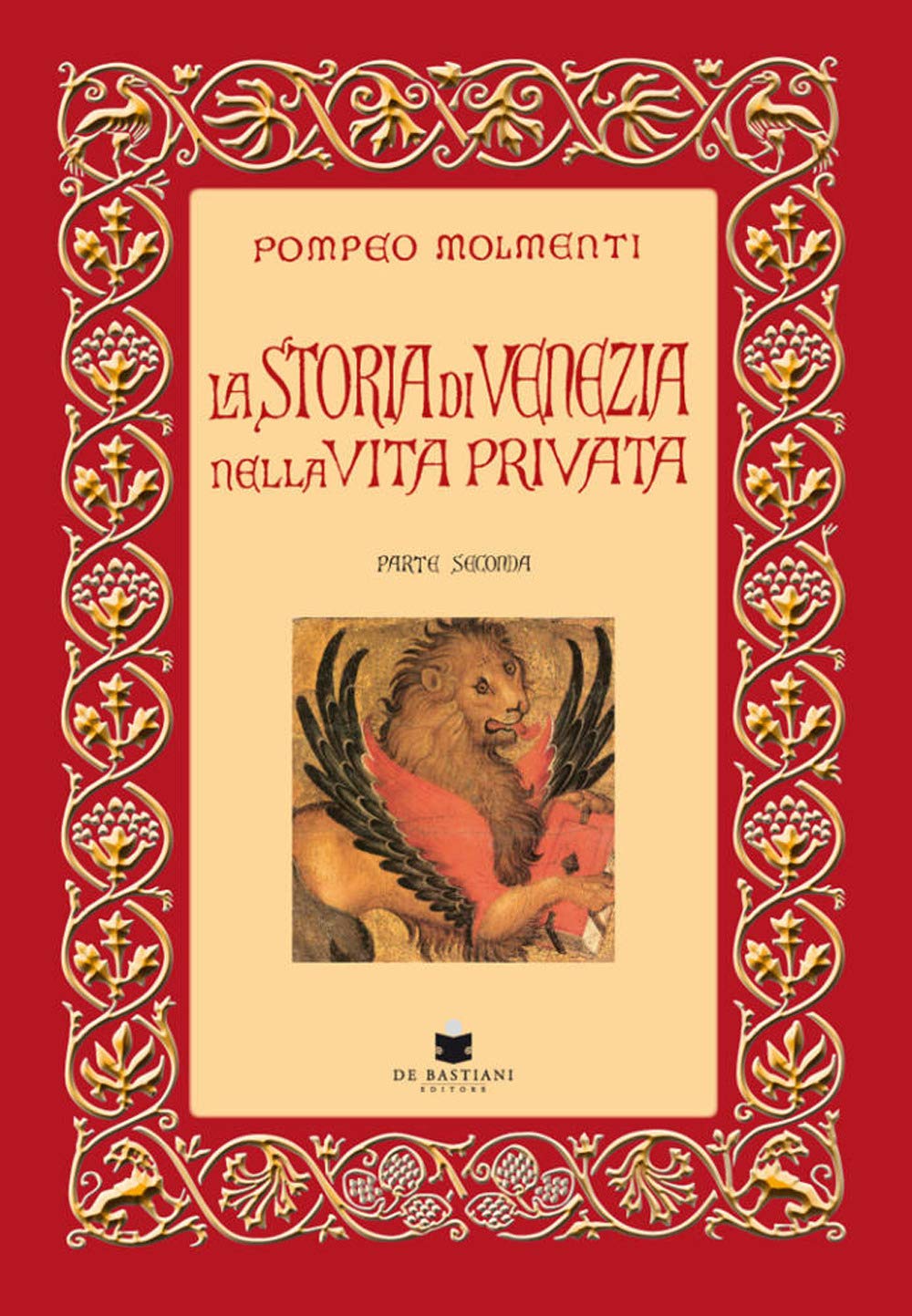 La storia di Venezia nella vita privata dalle origini alla caduta della Repubblica (Vol. 2)