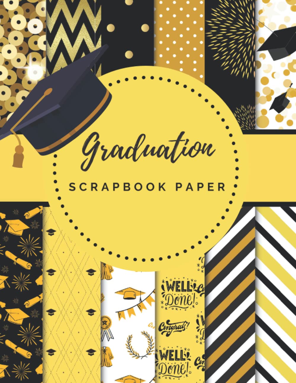 Graduation Scrapbook Paper: Ideal DIY, Craft Projects, Card Making, Journals, and funny activities for Graduation Ceremony| School Graduation| Book 1 (Scrapbook Paper Corner)