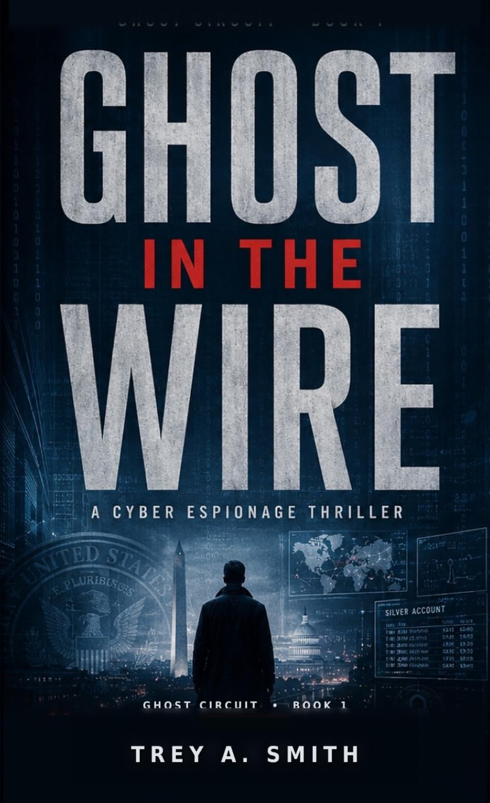 Ghost In The Wire: A Ghost Circuit Thriller