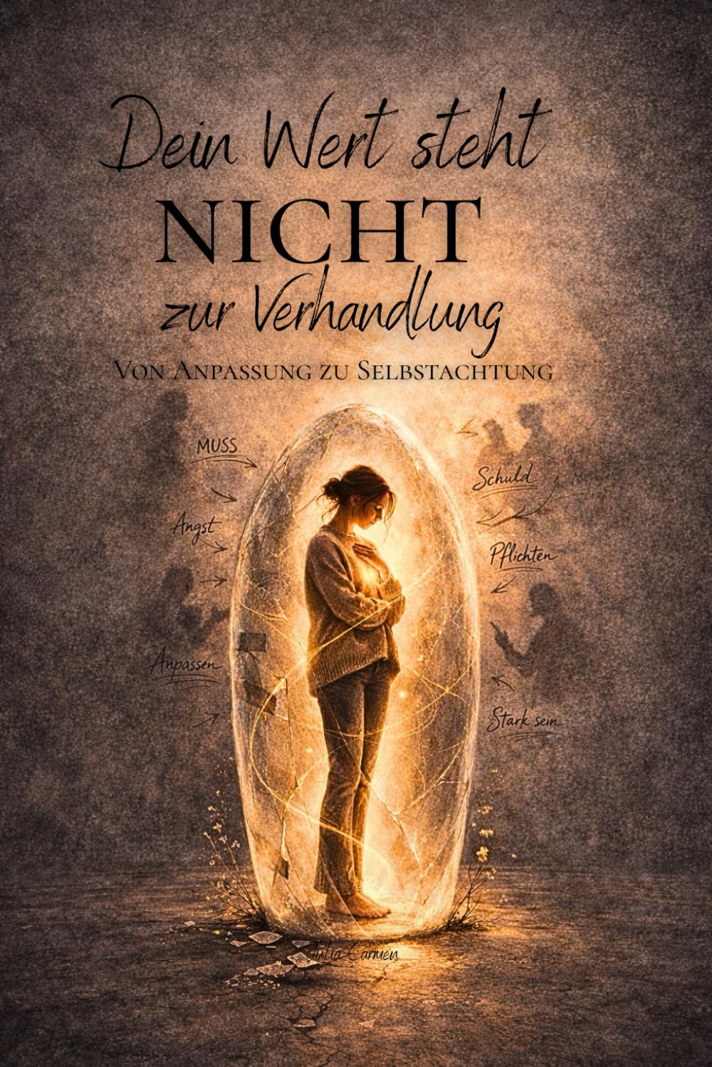 Dein Wert steht nicht zur Verhandlung: Von Anpassung zu Selbstachtung