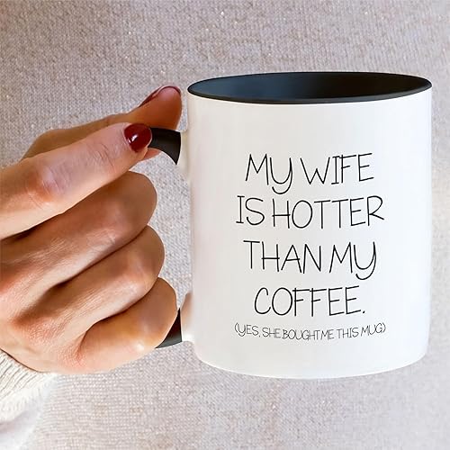 Miniatura 5 de Retreez Taza divertida My Wife is Hotter Than My Coffee She Bought Me This Mug Taza de café de cerámica de 11 onzas Sarcástico, motivacional,