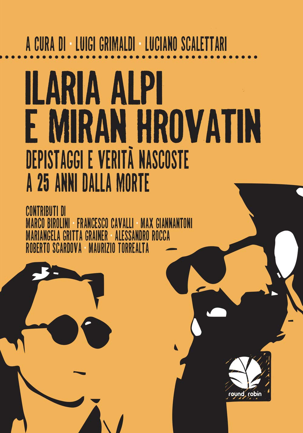 Ilaria Alpi E Miran Hrovatin. Depistaggi E Verità Nascoste A 25 Anni Dalla Morte - 4