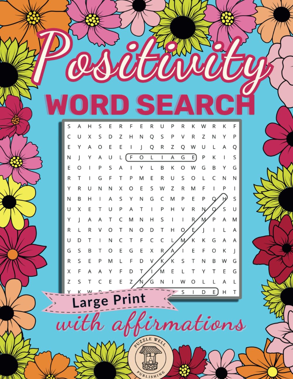 Positivity Word Search: Uplifting Large Print Puzzles with Inspirational Affirmations for Teens, Adults, and Seniors