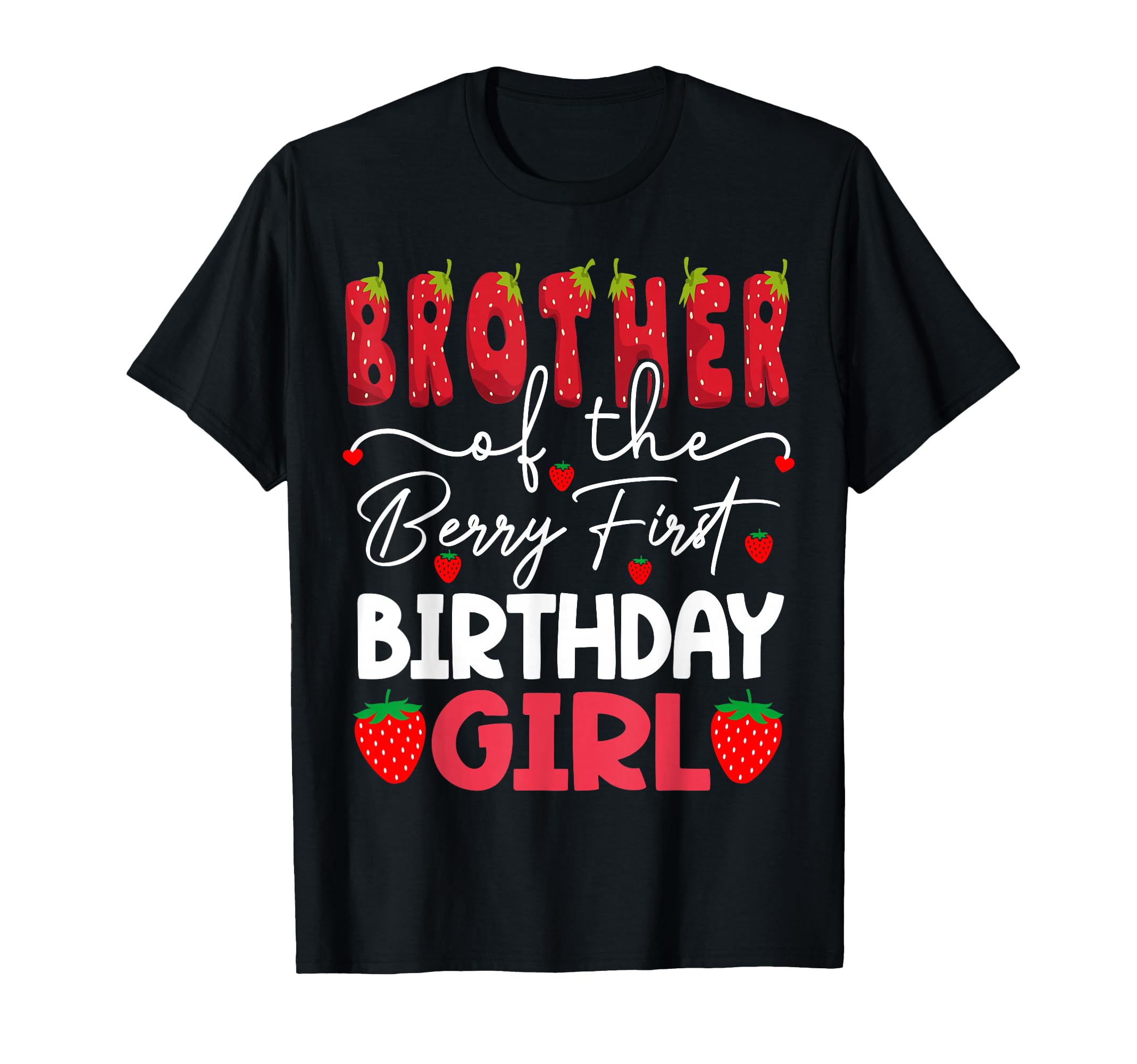 Brother of The Berry First Birthday Girl Strawberry T-Shirt