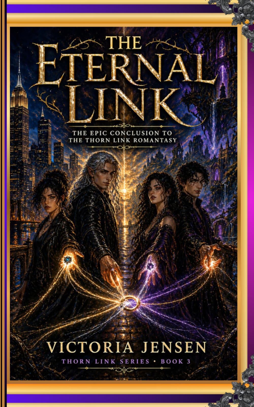 The Eternal Link: The Epic Conclusion to the Thorn Link Romantasy (Thorn Link Series Book 3) (Thorn Link Romantasy series)