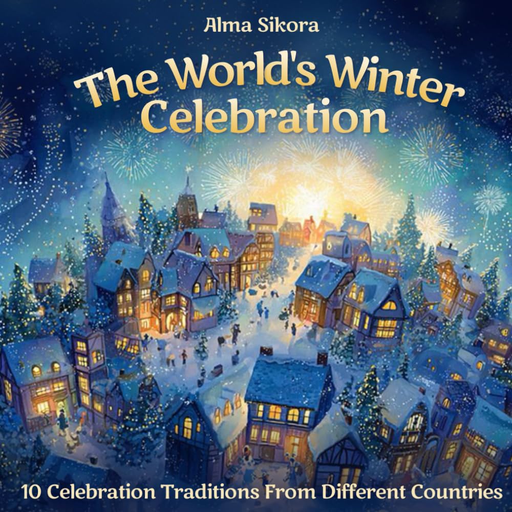 The World's Winter Celebrations: 10 Traditions From Different Countries