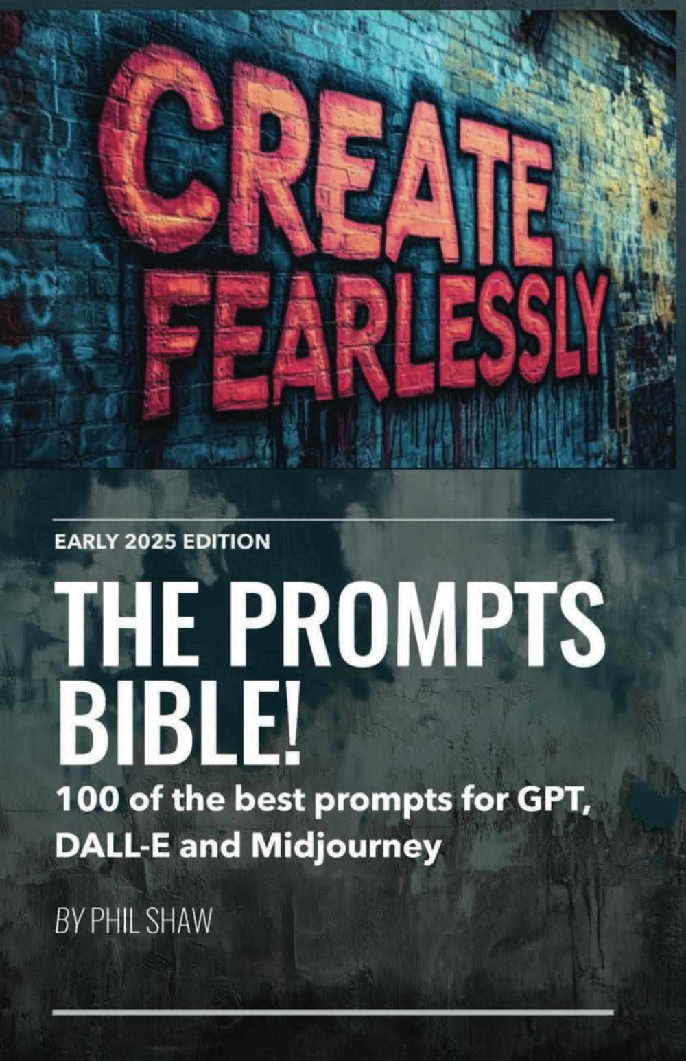 The Prompts Bible!: 100 of the best prompts for GPT, DALL-E and Midjourney.