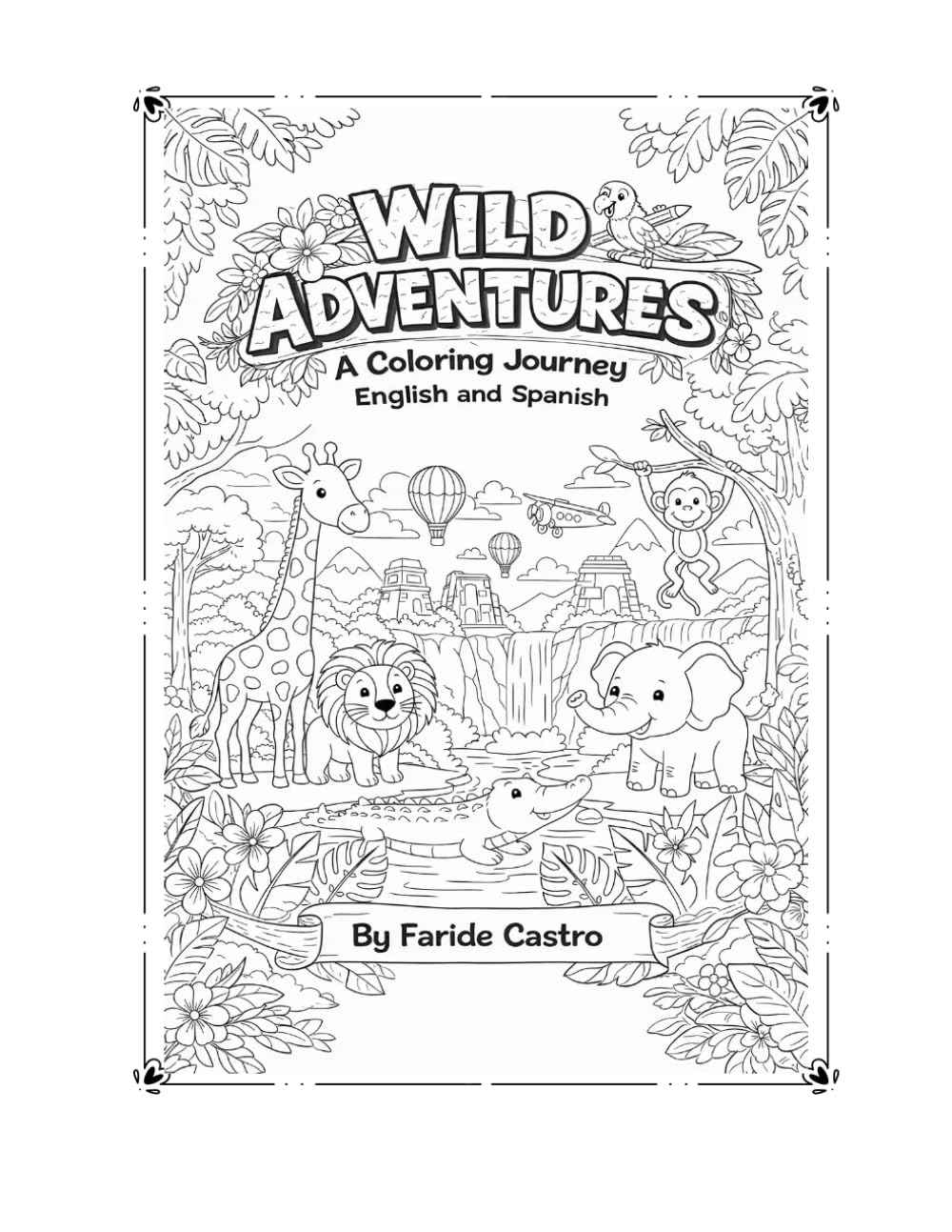 WILD ADVENTURE: A COLORING JOURNEY ENGLISH AND SPANISH