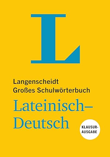 Langenscheidt Großes Schulwörterbuch Lateinisch-Deutsch Klausurausgabe - Buch mit Online-Anbindung: Lateinisch-Deutsch (Langenscheidt Große Schulwörterbücher)