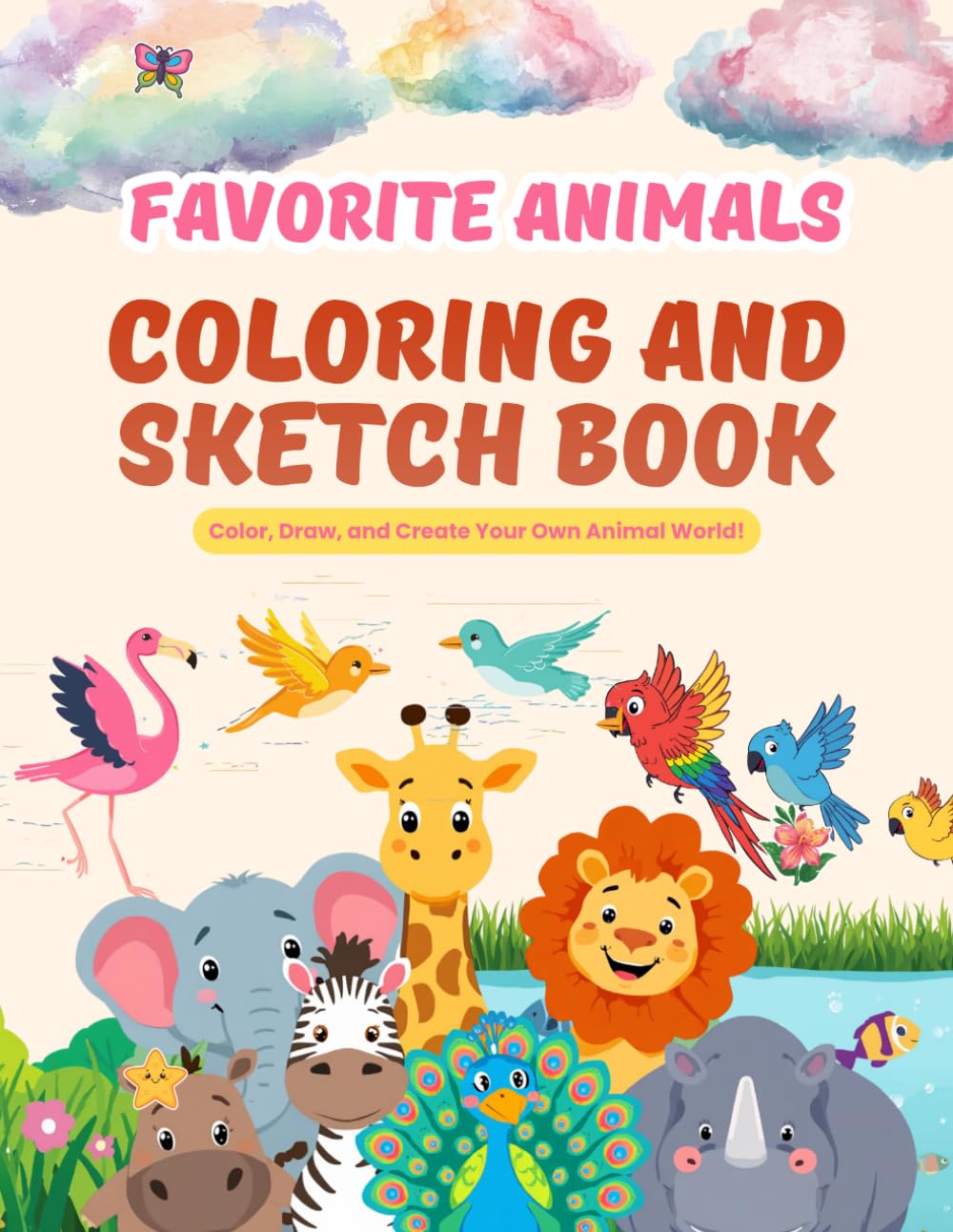 Favorite Animals Coloring and Sketch Book for Kids: 30 Cute Animal Coloring Pages + 20 Bonus Drawing Pages | Fun Animal Coloring Book and Sketchbook ... 4–8 with Bonus Blank Sketch Pages for Drawing
