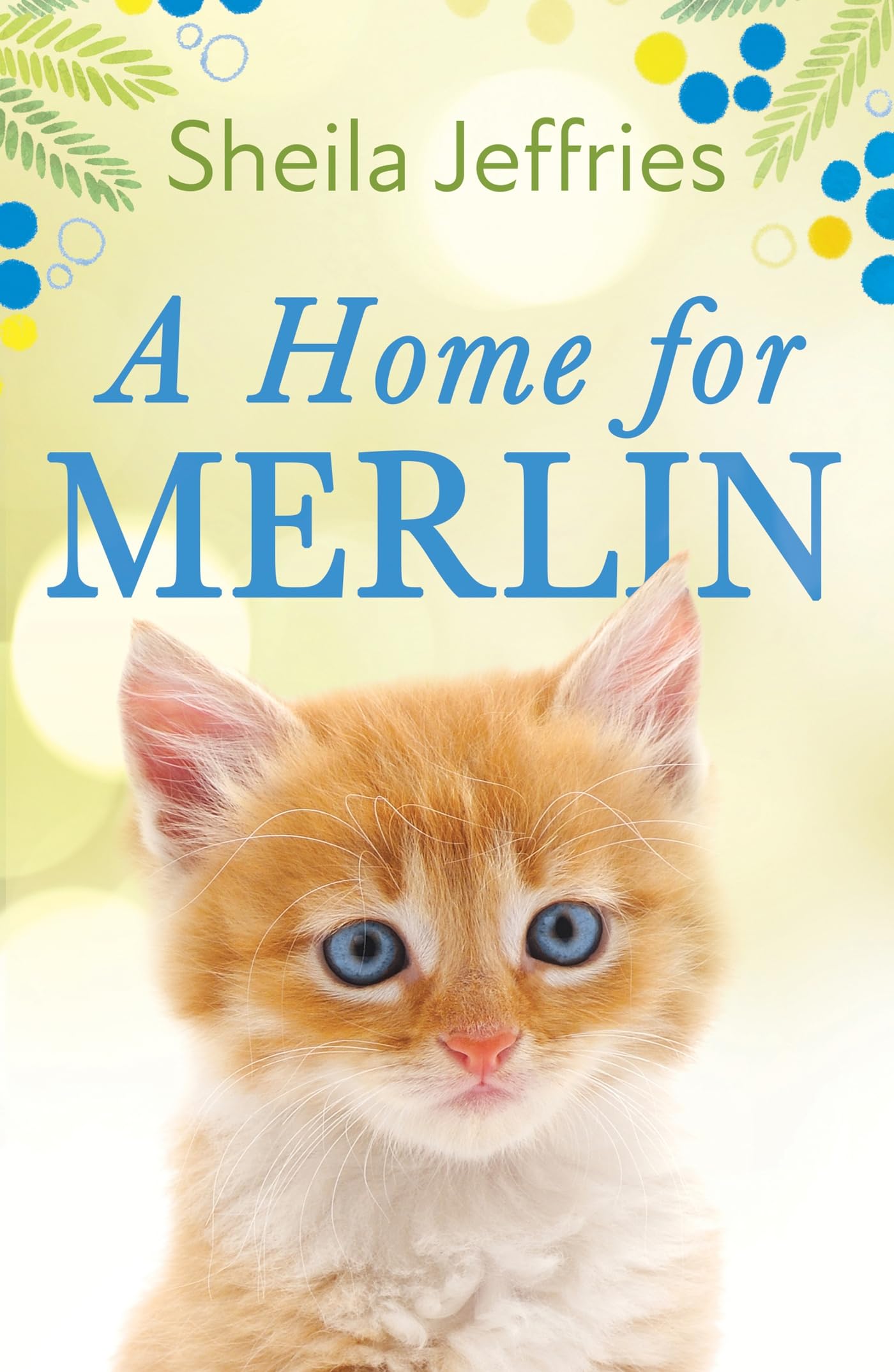 A Home for Merlin: An inspiring and heartwarming story of friendship