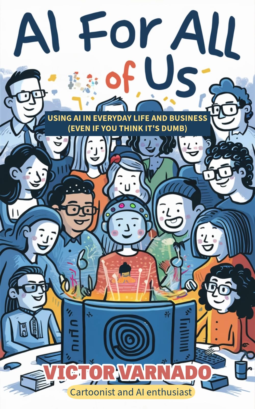 AI for All of Us livre anglais : guide pratique de l'intelligence artificielle au quotidien