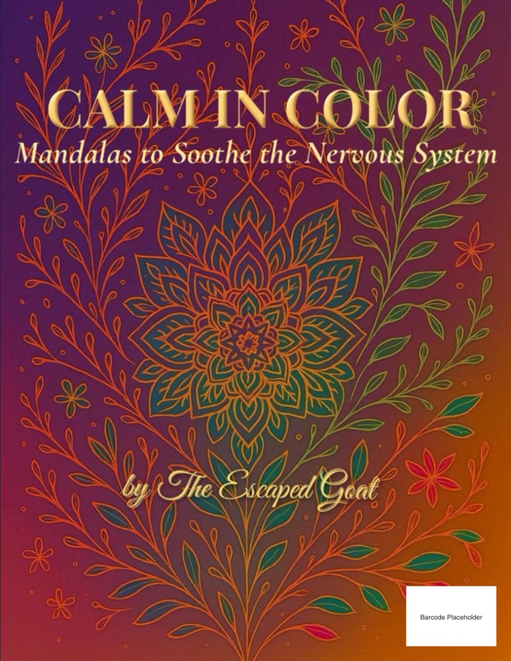 Calm in Color: Mandalas to Soothe the Nervous System