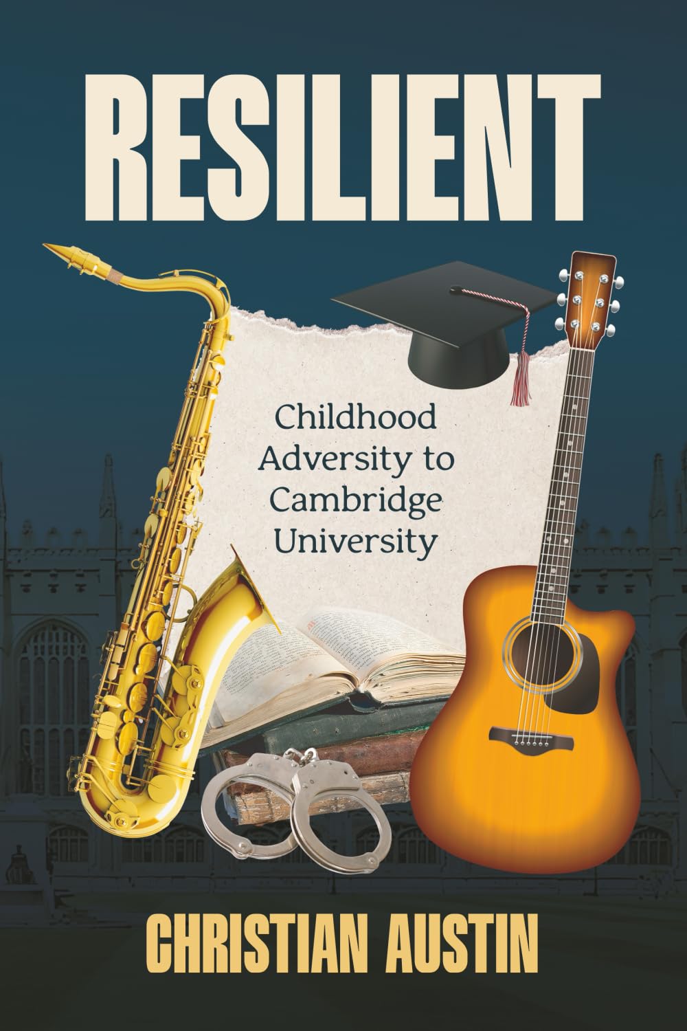 RESILIENT: Childhood Adversity to Cambridge University
