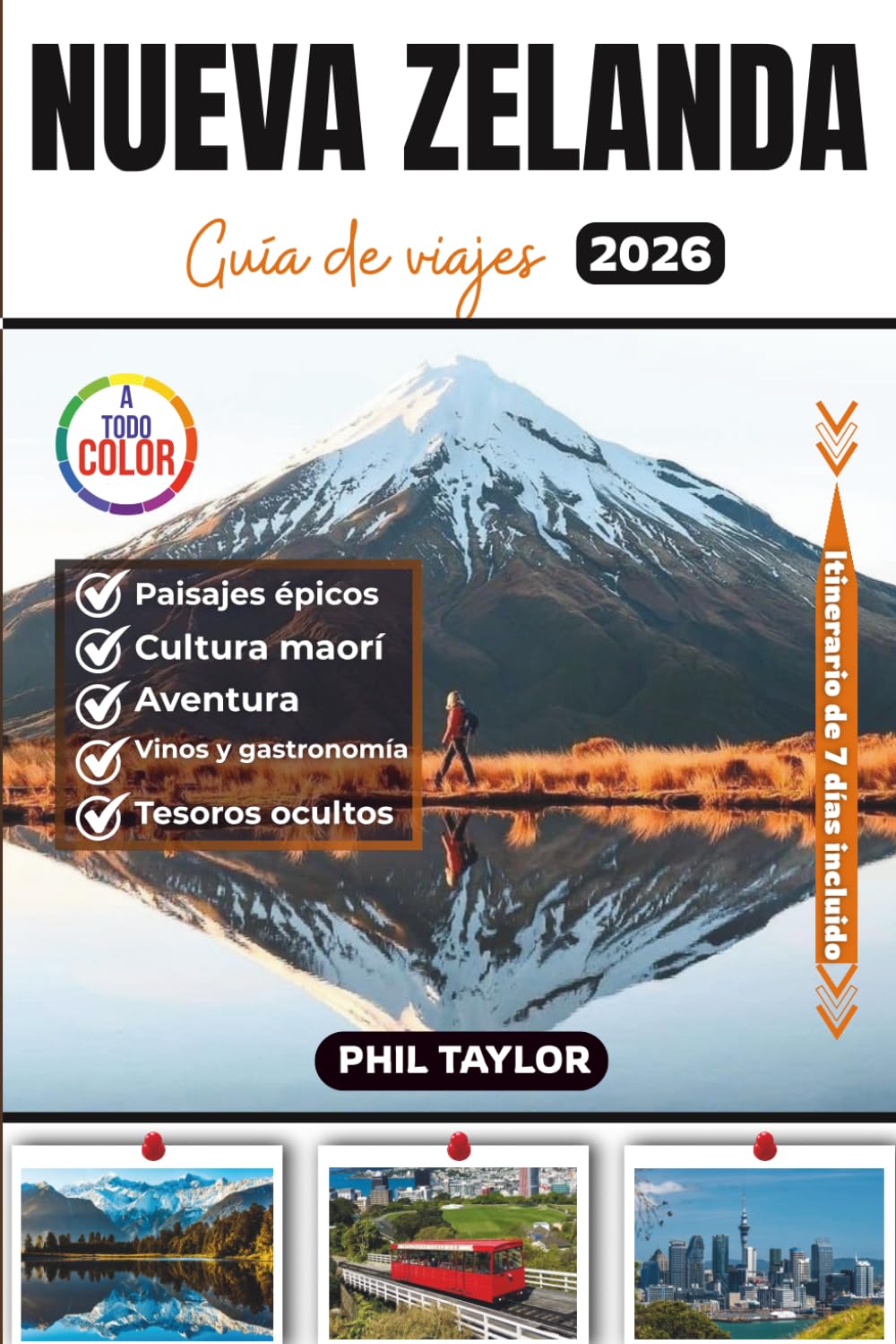 Nueva Zelanda Guía de viajes 2026: Tu guía definitiva a todo color para descubrir lugares emblemáticos y la cultura maorí, con itinerarios detallados y consejos de viaje. (Globizen Spanish Editions)