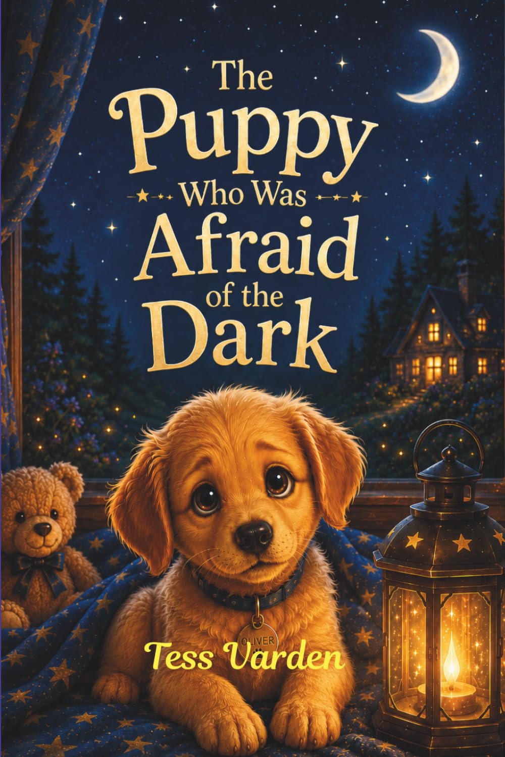 The Puppy Who Was Afraid of the Dark (The Little Hearts Collection: Stories About Courage, Kindness, and Growing Up)