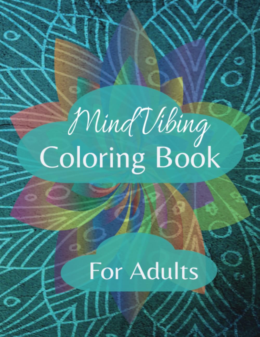 Mind Vibing Coloring Book For Adults