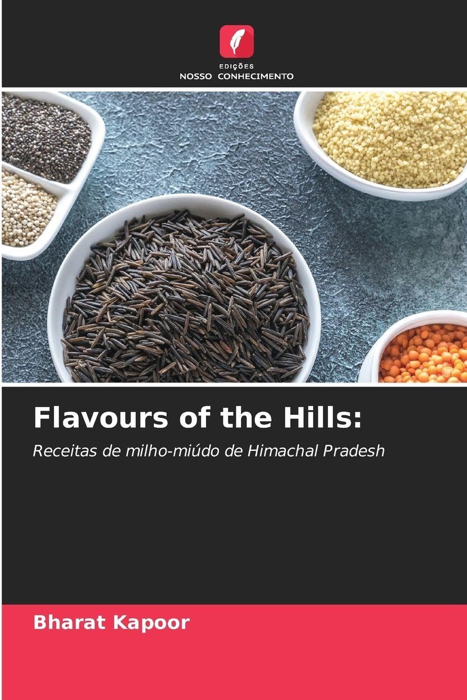 Flavours of the Hills: Receitas de milho-miúdo de Himachal Pradesh