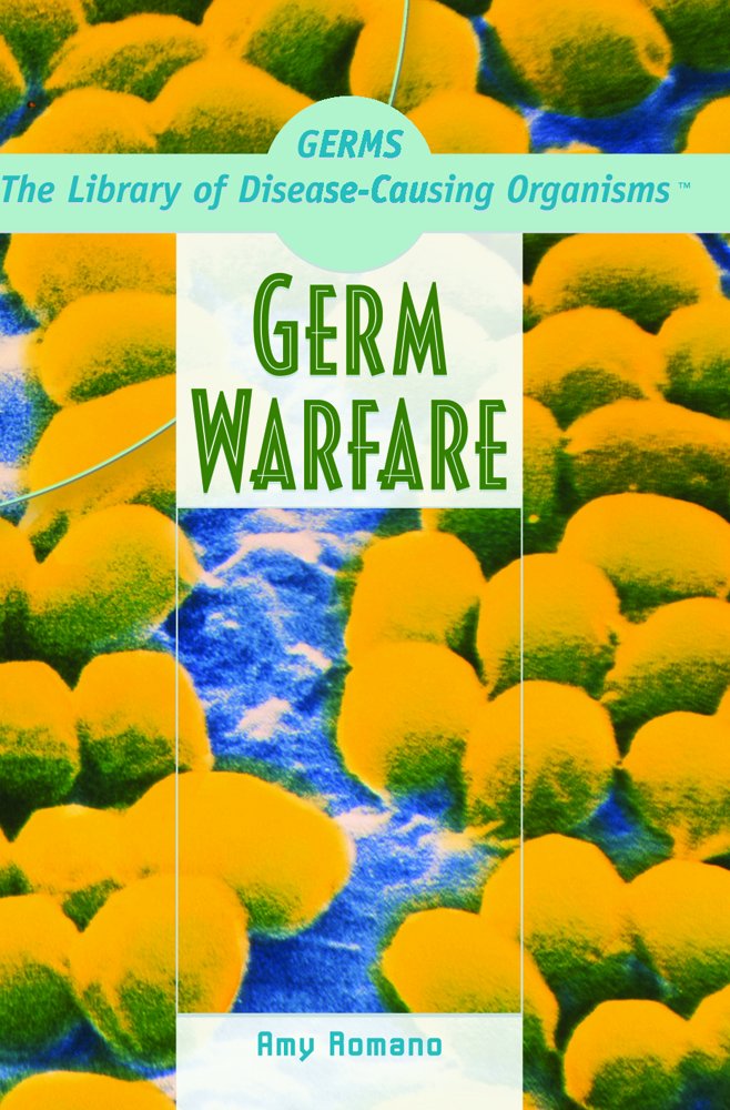 Germ Warfare (Germs! the Library of Disease Causing Organisms)