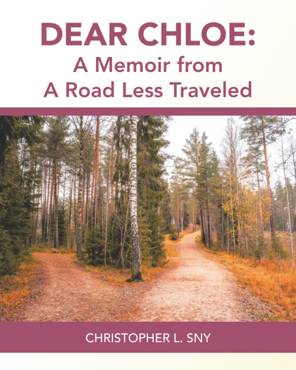 Dear Chloe: A Memoir from a Road Less Traveled